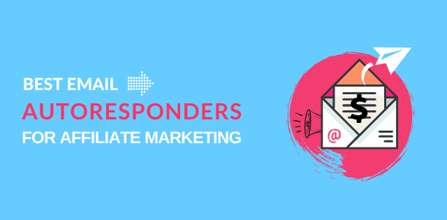 Email autoresponders for affiliate marketing