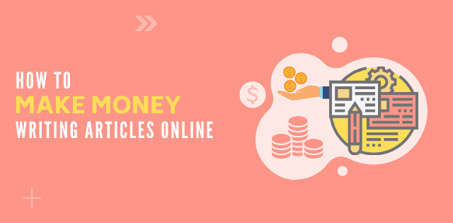 How To Make Money Writing Articles Online: Over 30 Sites That Pay You
